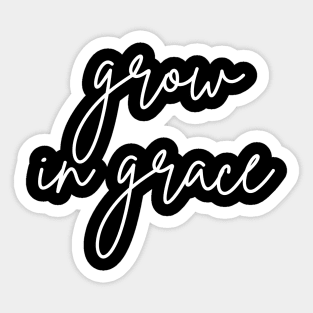Grow In Grace Sticker